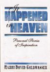 It Happened In Heaven: Personal Stories of Inspiration